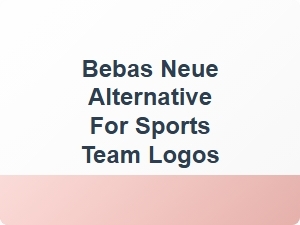 Bold and Dynamic: Bebas Neue Alternatives for Sports Team Logos